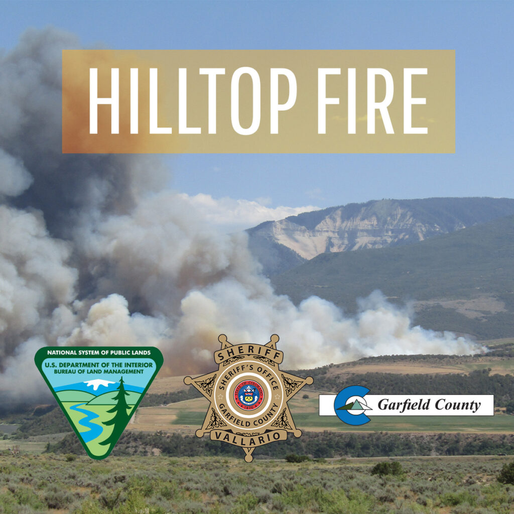 Hilltop fire photo with Bureau of Land Management, Garfield County Sheriff's Office and Garfield County logos